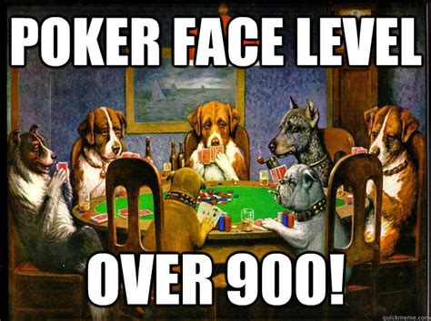 pokie memes|dogs playing poker meme.